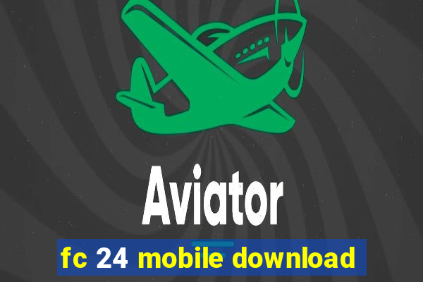 fc 24 mobile download